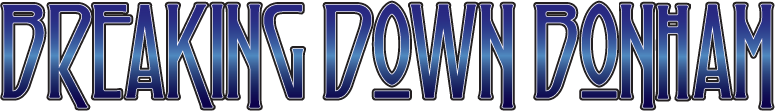 Breaking Down Bonham